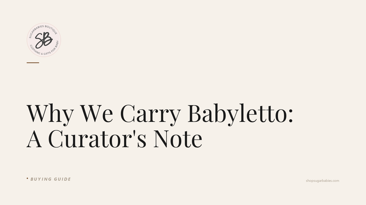 Editorial blog hero for SugarBabies: Why We Carry Babyletto: A Curator's Note. Templated brand graphic (warm cream background, SugarBabies logo, post title in Playfair Display, category tag). No AI-generated photo content.