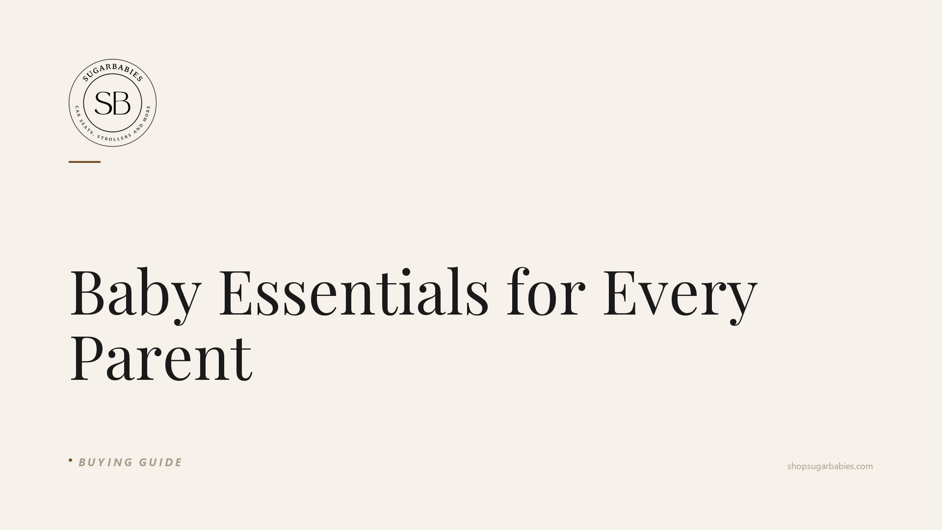 SugarBabies blog hero: Baby Essentials for Every Parent
