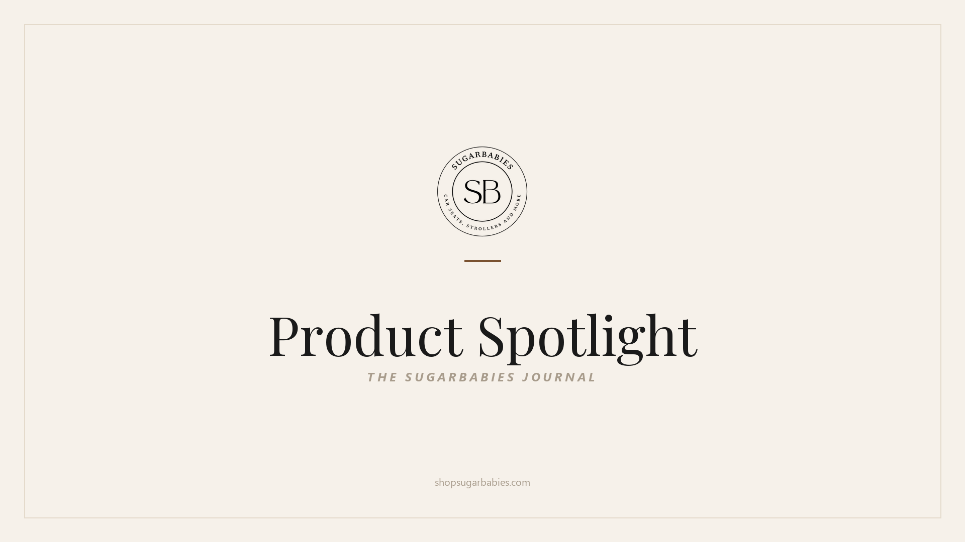 SugarBabies journal hero — Product Spotlight: Top Features of the Veer Switchback All Terrain Stroller. Warm cream brand card with the SugarBabies logo.