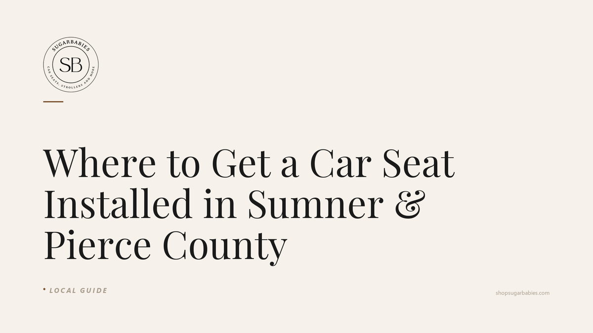 SugarBabies blog hero: Where to Get a Car Seat Installed in Sumner & Pierce County