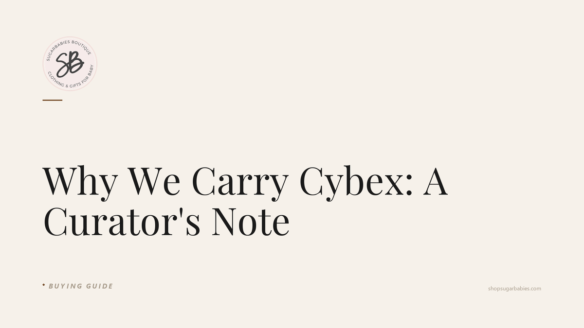 Editorial blog hero for SugarBabies: Why We Carry Cybex: A Curator's Note. Templated brand graphic (warm cream background, SugarBabies logo, post title in Playfair Display, category tag). No AI-generated photo content.
